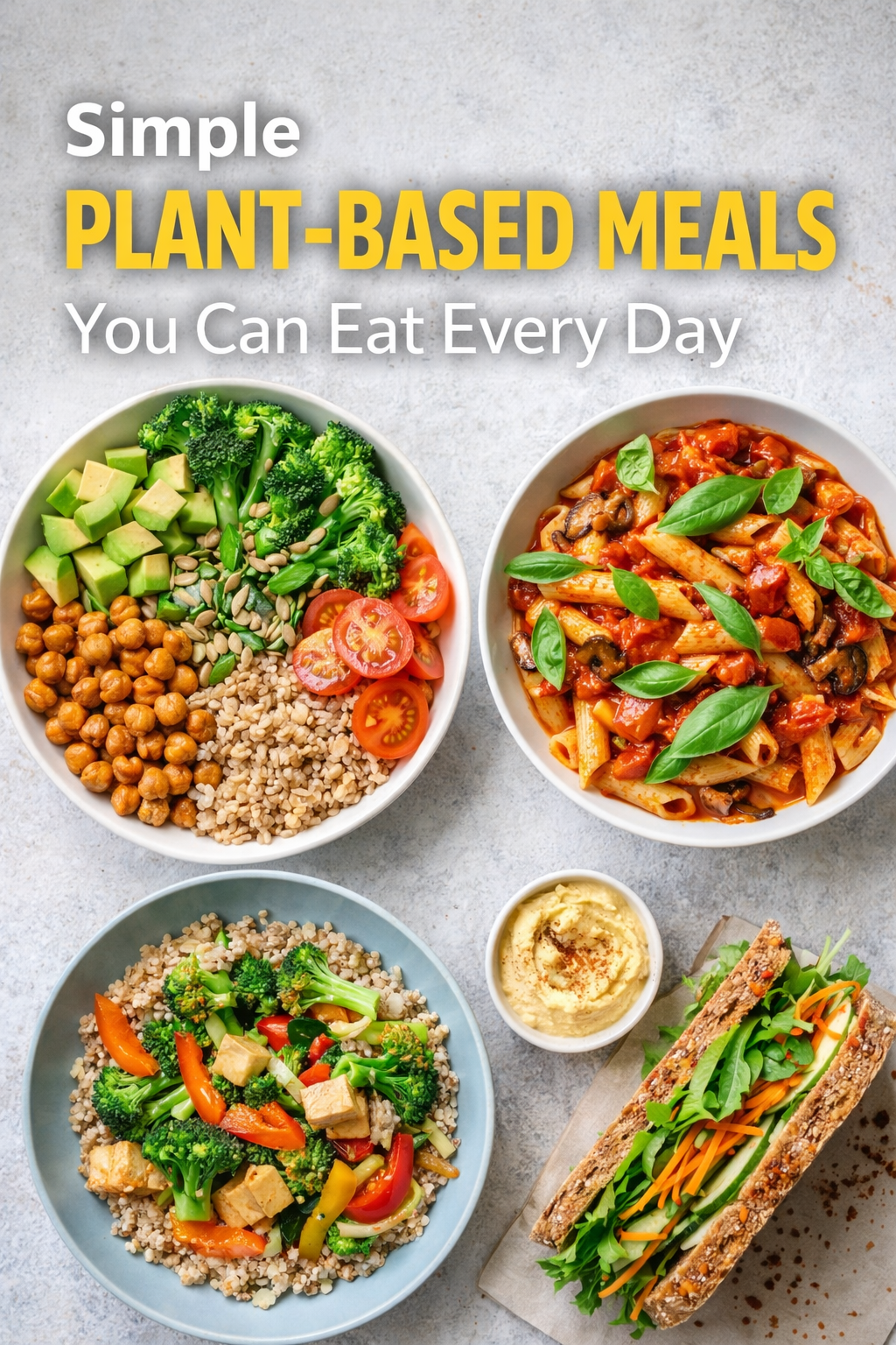 Simple Plant-Based Meals You Can Eat Every Day